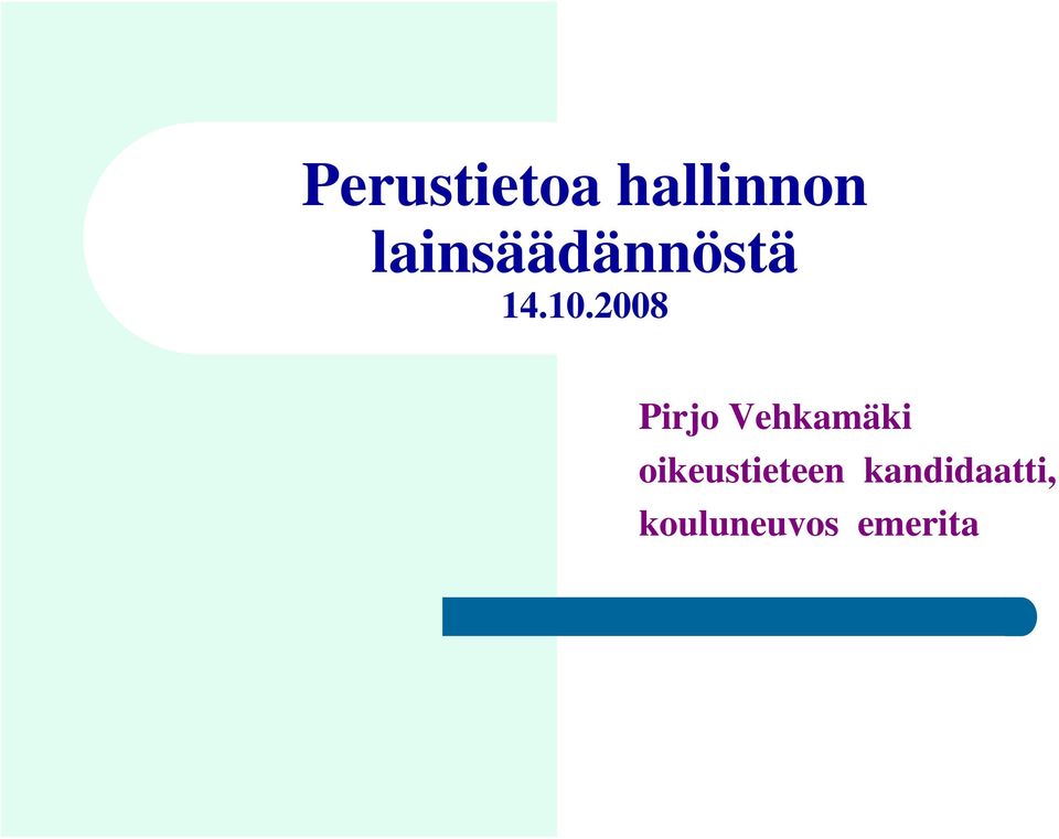 2008 Pirjo Vehkamäki