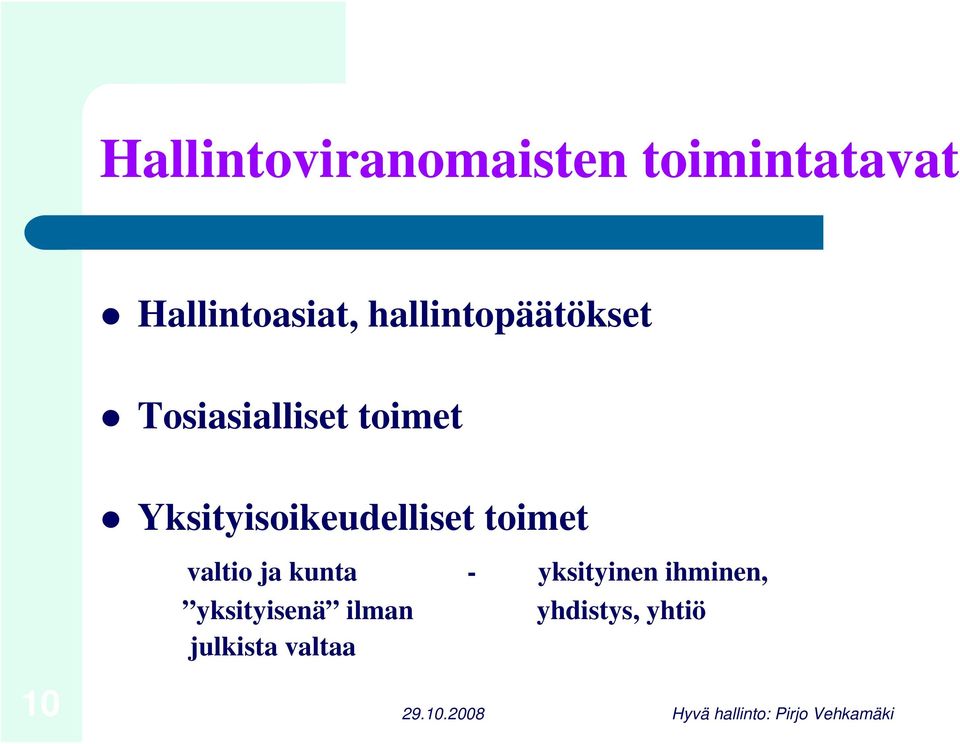 Yksityisoikeudelliset toimet valtio ja kunta -