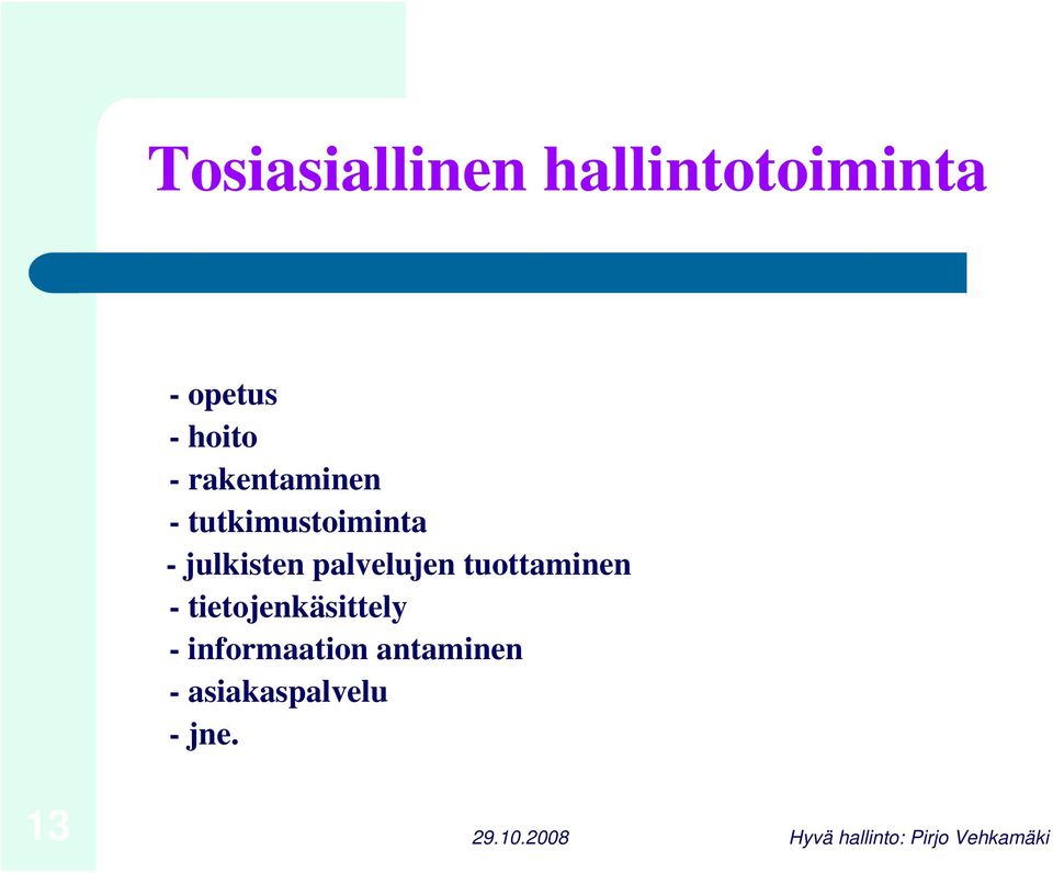 palvelujen tuottaminen - tietojenkäsittely -