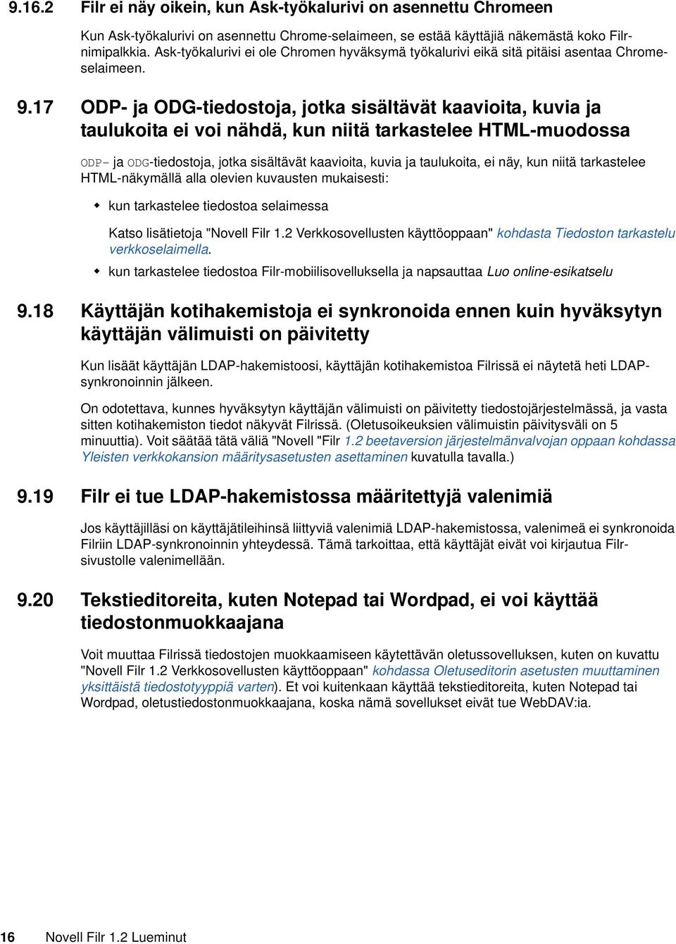 17 ODP- ja ODG-tiedostoja, jotka sisältävät kaavioita, kuvia ja taulukoita ei voi nähdä, kun niitä tarkastelee HTML-muodossa ODP- ja ODG-tiedostoja, jotka sisältävät kaavioita, kuvia ja taulukoita,