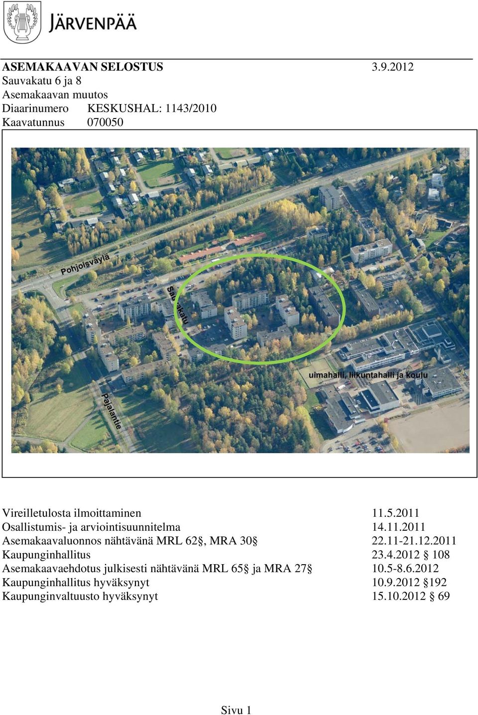 Vireilletulosta ilmoittaminen..0 Osallistumis- ja viointisuunnitelma.