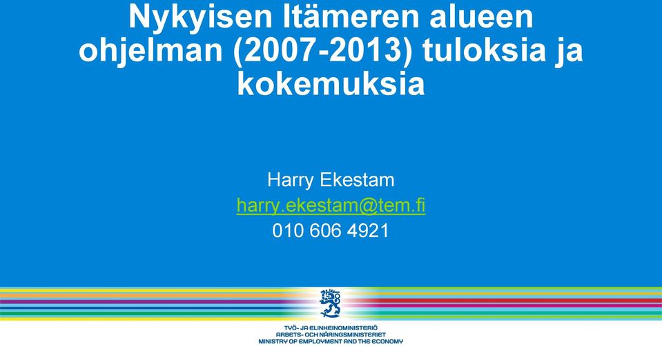 tuloksia ja kokemuksia Harry