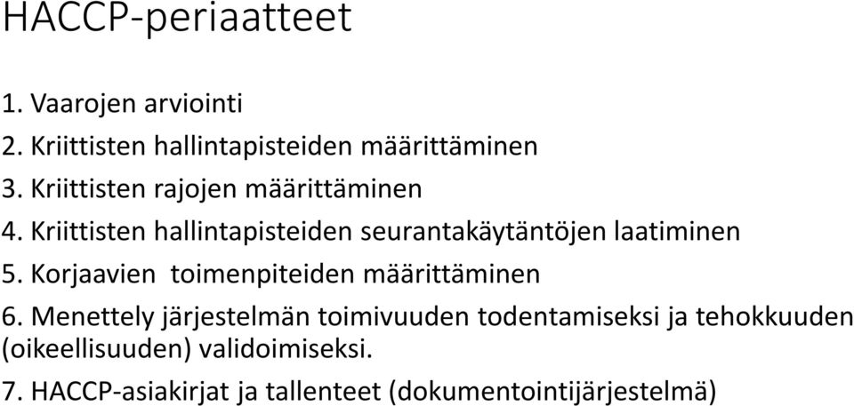 Kriittisten hallintapisteiden seurantakäytäntöjen laatiminen 5.