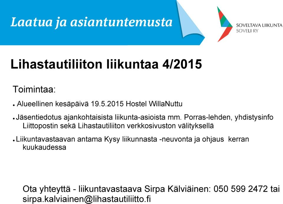 2015 Hostel WillaNuttu Jäsentiedotus ajankohtaisista liikunta-asioista mm.