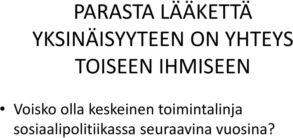 olla keskeinen toimintalinja