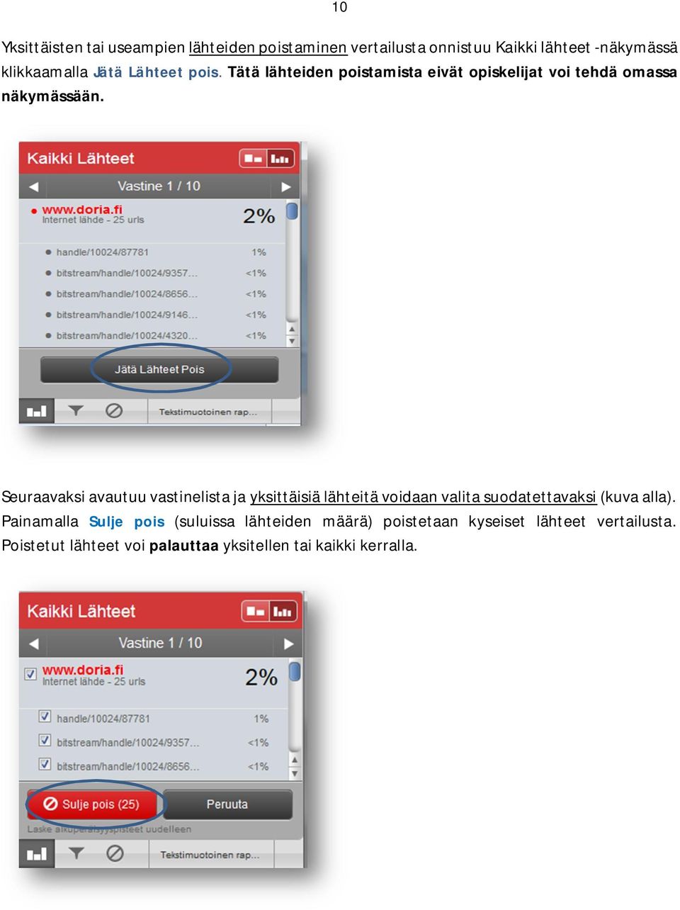 Seuraavaksi avautuu vastinelista ja yksittäisiä lähteitä voidaan valita suodatettavaksi (kuva alla).