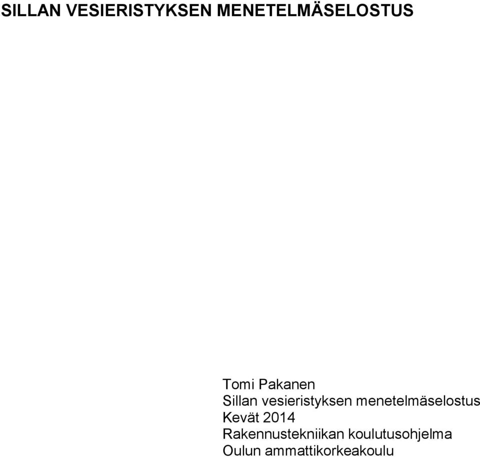 menetelmäselostus Kevät 2014