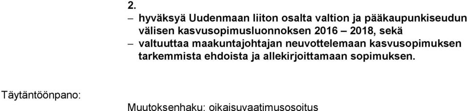 maakuntajohtajan neuvottelemaan kasvusopimuksen tarkemmista ehdoista