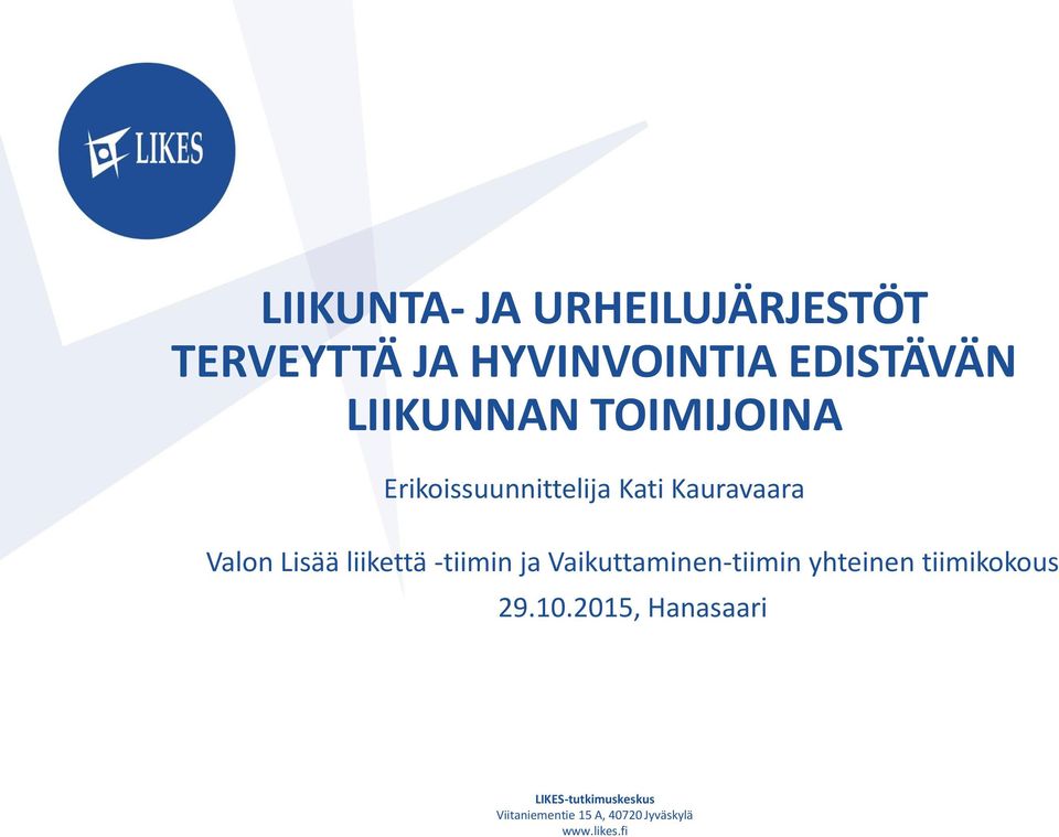 liikettä -tiimin ja Vaikuttaminen-tiimin yhteinen tiimikokous 29.10.