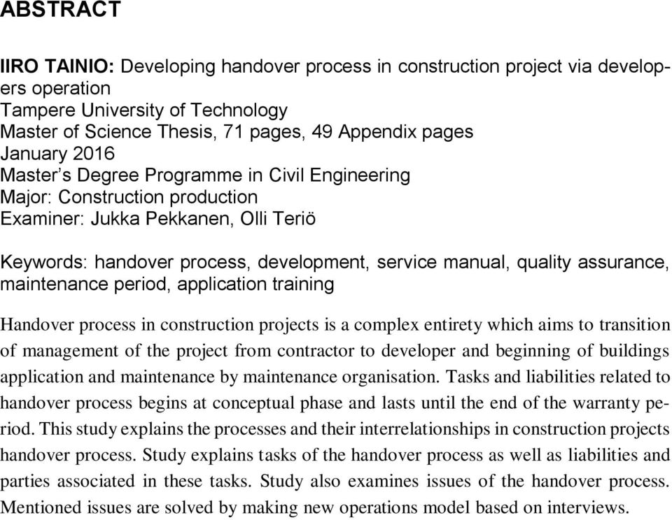 period, application training Handover process in construction projects is a comple entirety which aims to transition of management of the project from contractor to developer and beginning of
