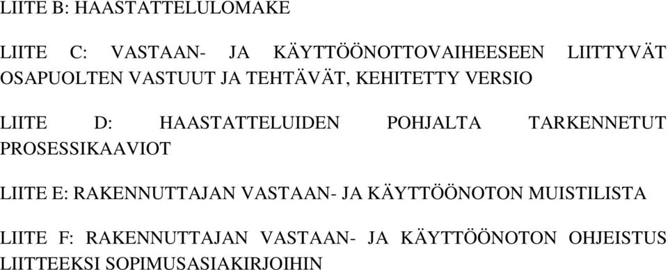 ARKENNEU PROSESSIKAAVIO LIIE E: RAKENNUAJAN VASAAN- JA KÄYÖÖNOON