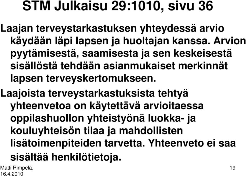 terveyskertomukseen.