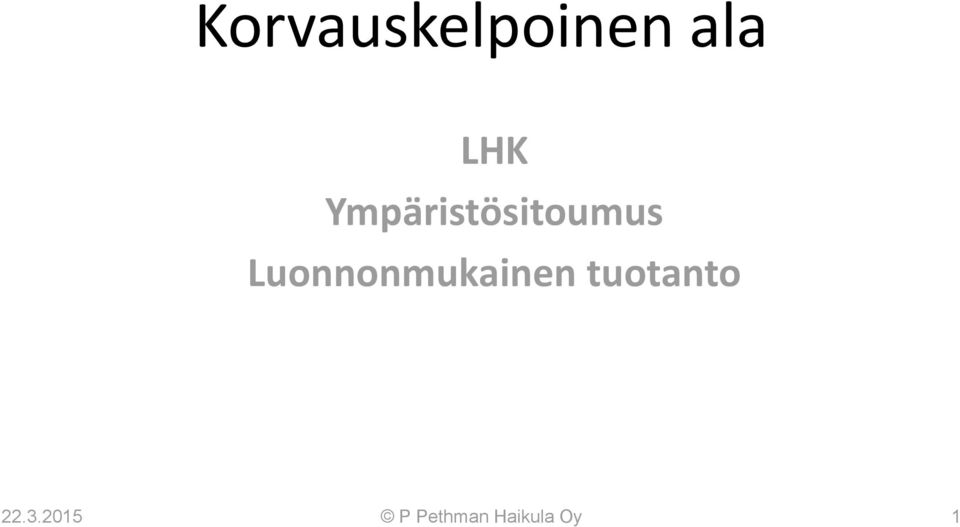 Luonnonmukainen tuotanto