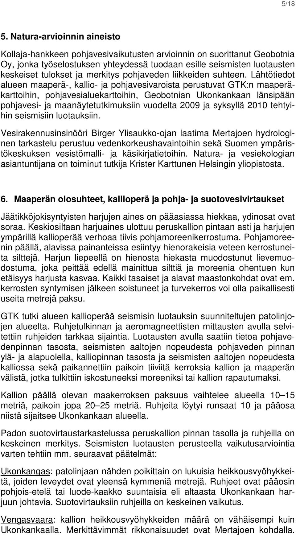 merkitys pohjaveden liikkeiden suhteen.