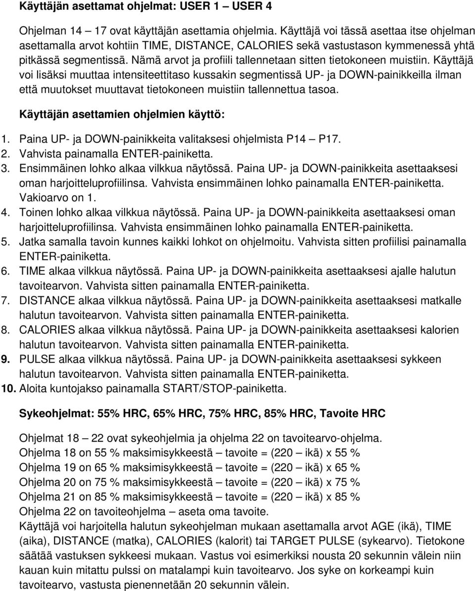 Nämä arvot ja profiili tallennetaan sitten tietokoneen muistiin.