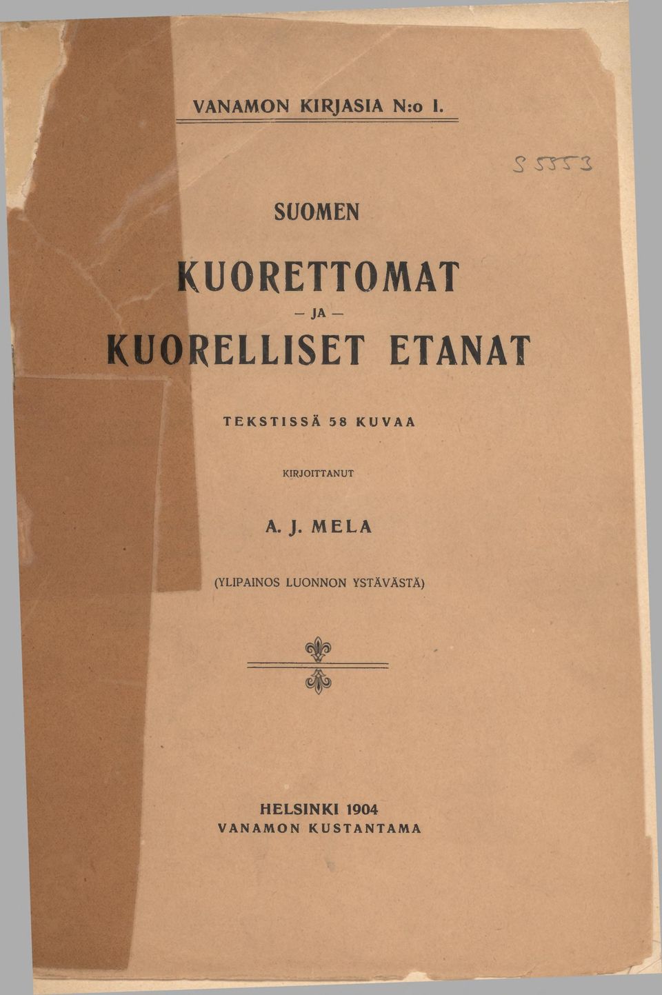 ETANAT TEKSTISSÄ 58 KUVAA KIRJOITTANUT A. J.