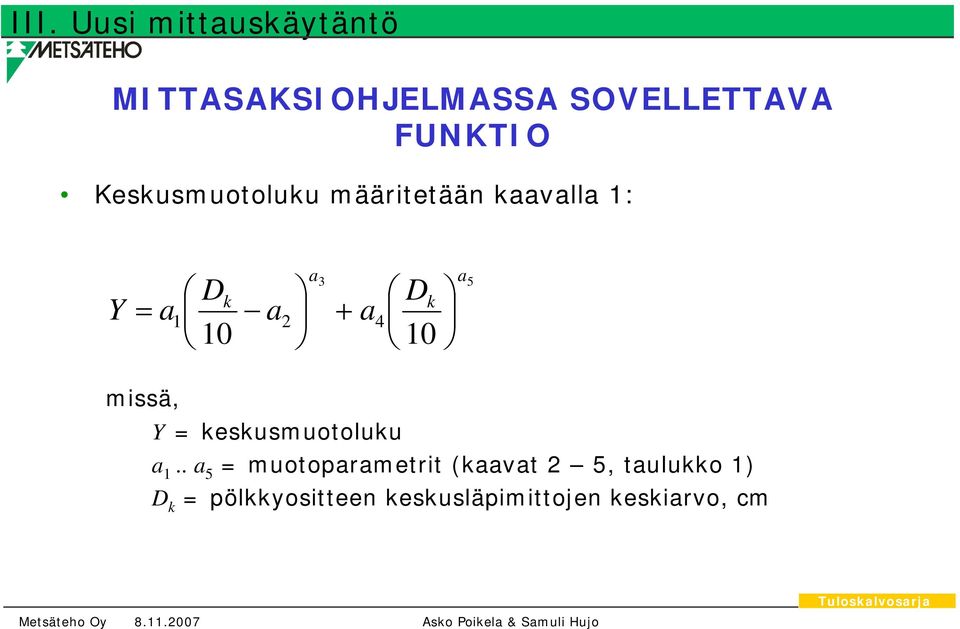 k 10 a 5 missä, Y = keskusmuotoluku a 1.