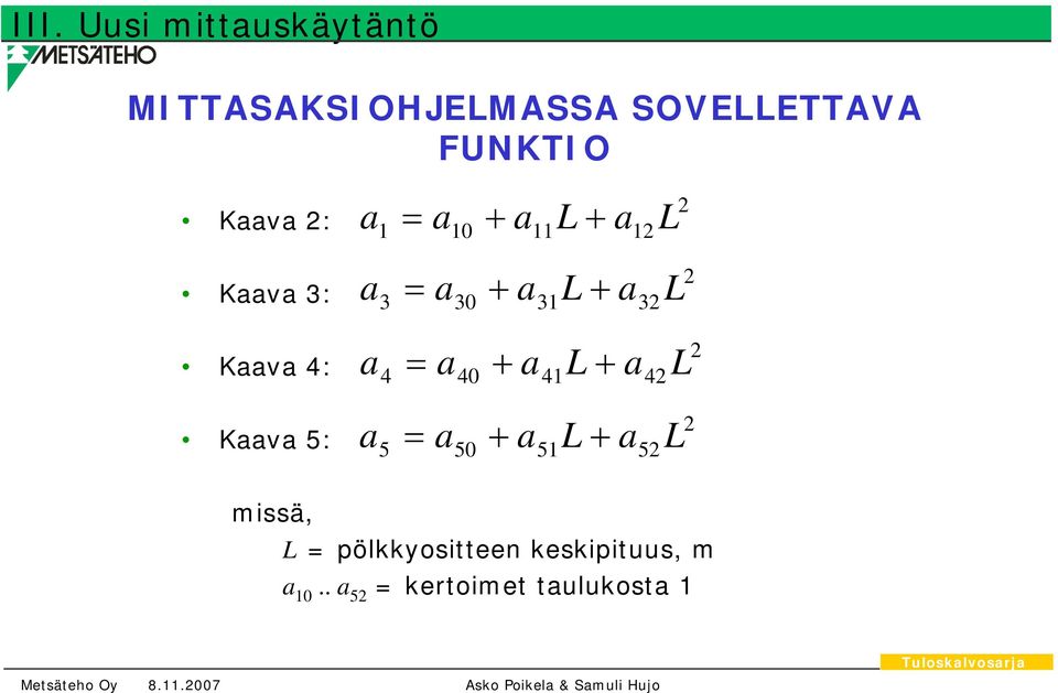 a30 + a31l a32l a + 2 4 = a40 + a41l a42l a + 2 5 = a50 + a51l a52l