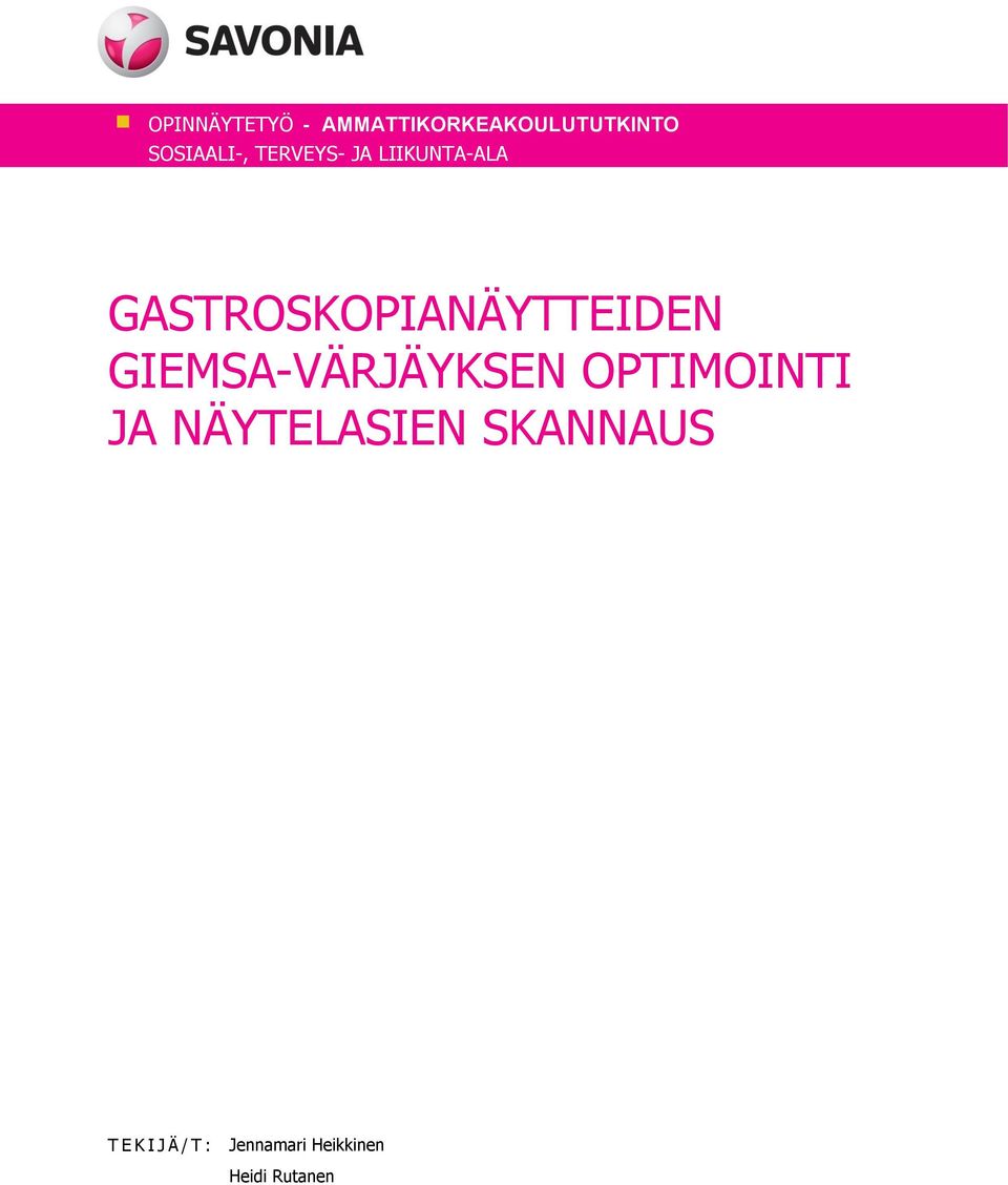 GASTROSKOPIANÄYTTEIDEN GIEMSA-VÄRJÄYKSEN OPTIMOINTI