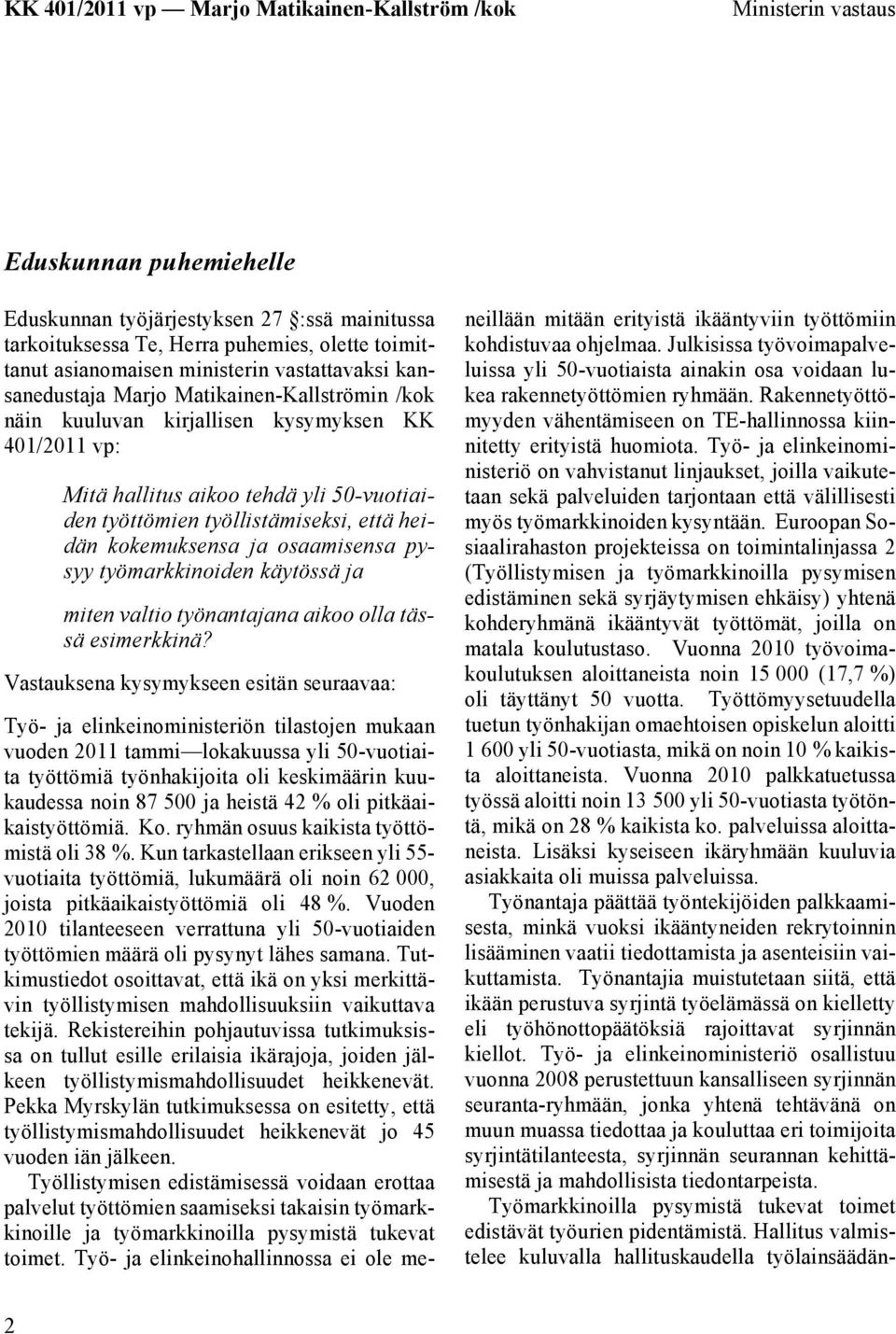 pysyy työmarkkinoiden käytössä ja miten valtio työnantajana aikoo olla tässä esimerkkinä?