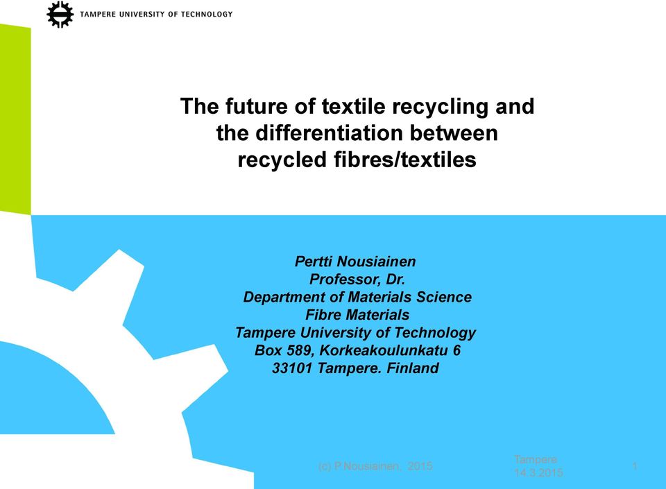 Department of Materials Science Fibre Materials University of