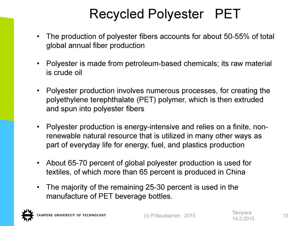 energy-intensive and relies on a finite, nonrenewable natural resource that is utilized in many other ways as part of everyday life for energy, fuel, and plastics production About 65-70 percent of