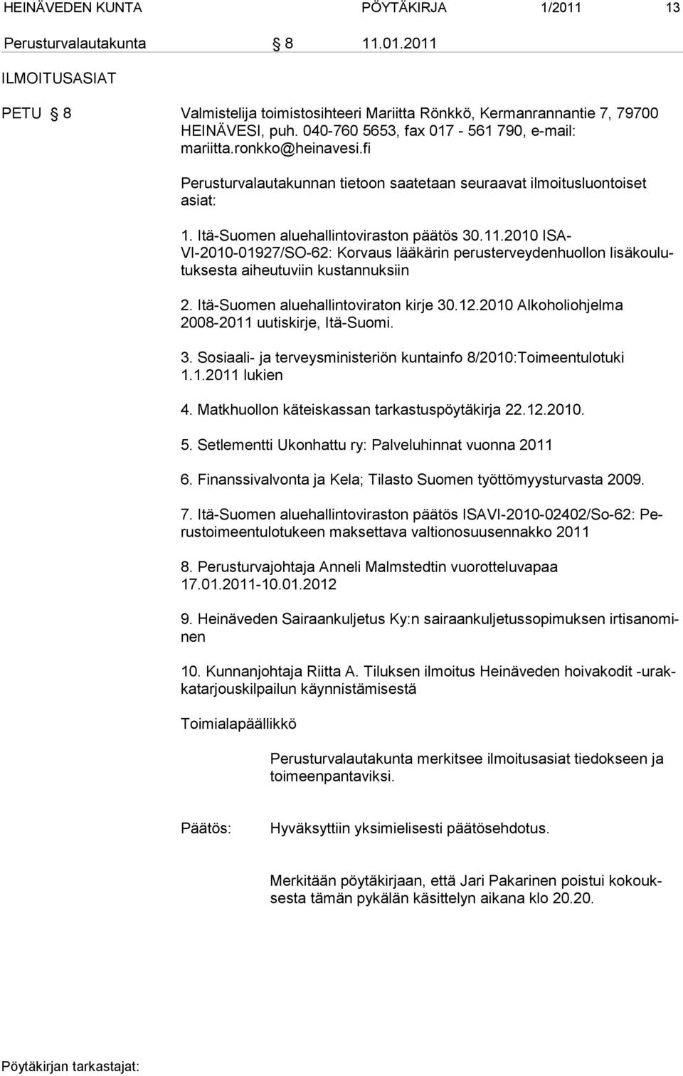 2010 ISA- VI-2010-01927/SO-62: Korvaus lääkärin perusterveydenhuollon lisäkoulutuksesta aiheutuviin kustannuksiin 2. Itä-Suomen aluehallintoviraton kirje 30.12.