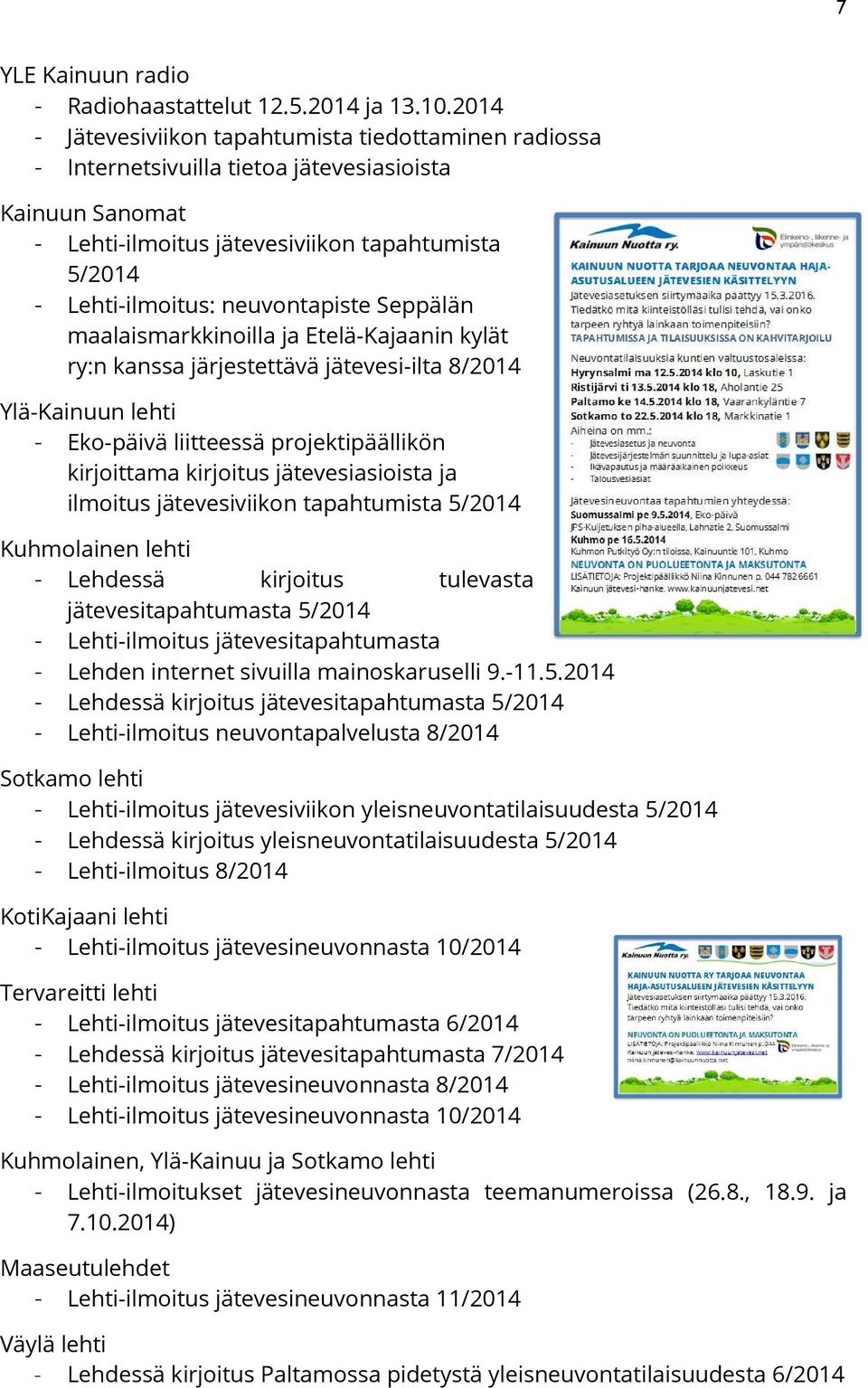 neuvontapiste Seppälän maalaismarkkinoilla ja Etelä-Kajaanin kylät ry:n kanssa järjestettävä jätevesi-ilta 8/2014 Ylä-Kainuun lehti - Eko-päivä liitteessä projektipäällikön kirjoittama kirjoitus
