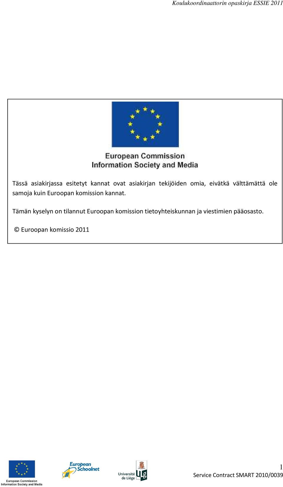 Euroopan komission kannat.