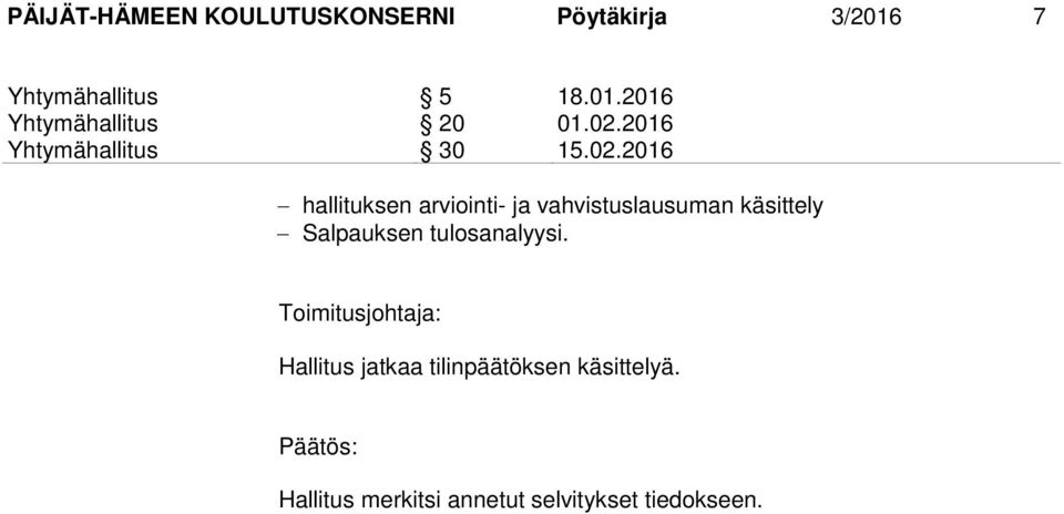 vahvistuslausuman käsittely Salpauksen tulosanalyysi.