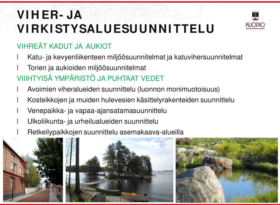 viheraueiden suunnitteu (uonnon monimuotoisuus) Kosteikkojen ja muiden huevesien käsitteyrakenteiden suunnitteu