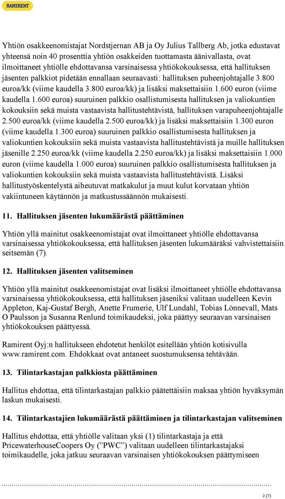 800 euroa/kk) ja lisäksi maksettaisiin 1.600 euron (viime kaudella 1.