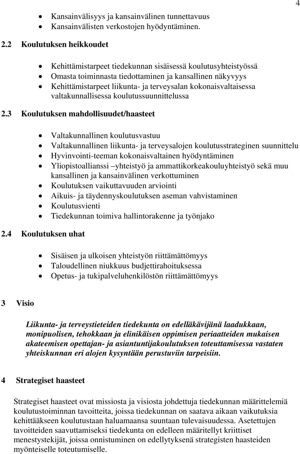 kokonaisvaltaisessa valtakunnallisessa koulutussuunnittelussa 2.