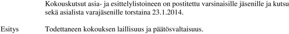 asialista varajäsenille torstaina 23.1.2014.