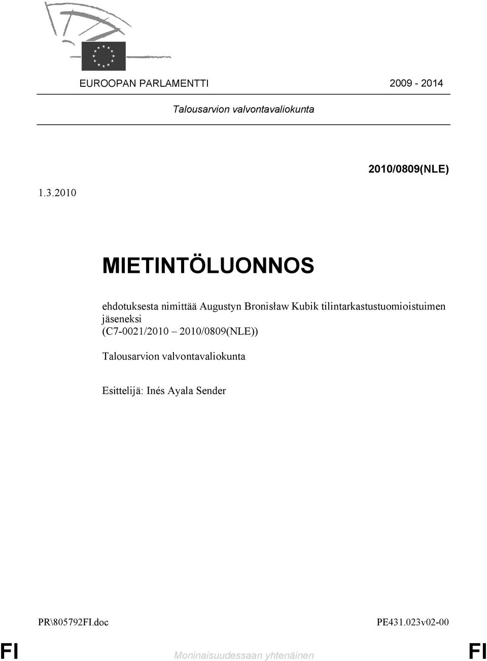 tilintarkastustuomioistuimen jäseneksi (C7-0021/2010 2010/0809(NLE)) Talousarvion