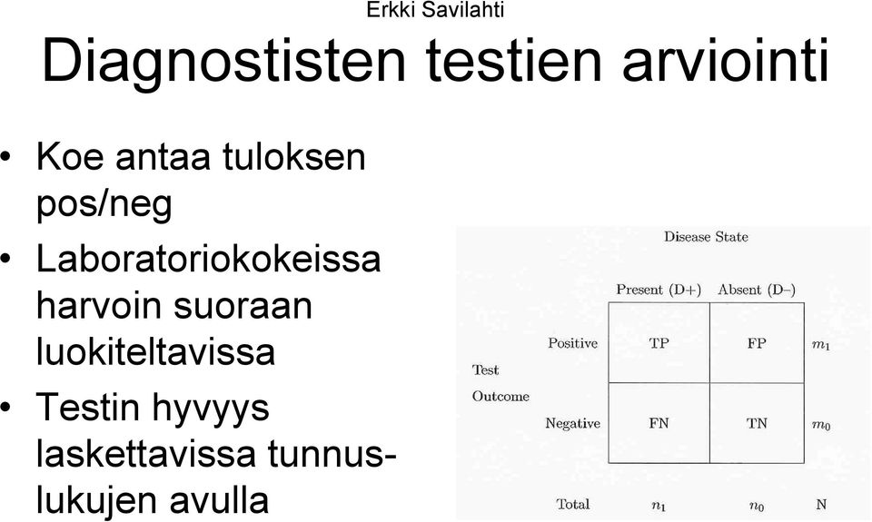 Laboratoriokokeissa harvoin suoraan