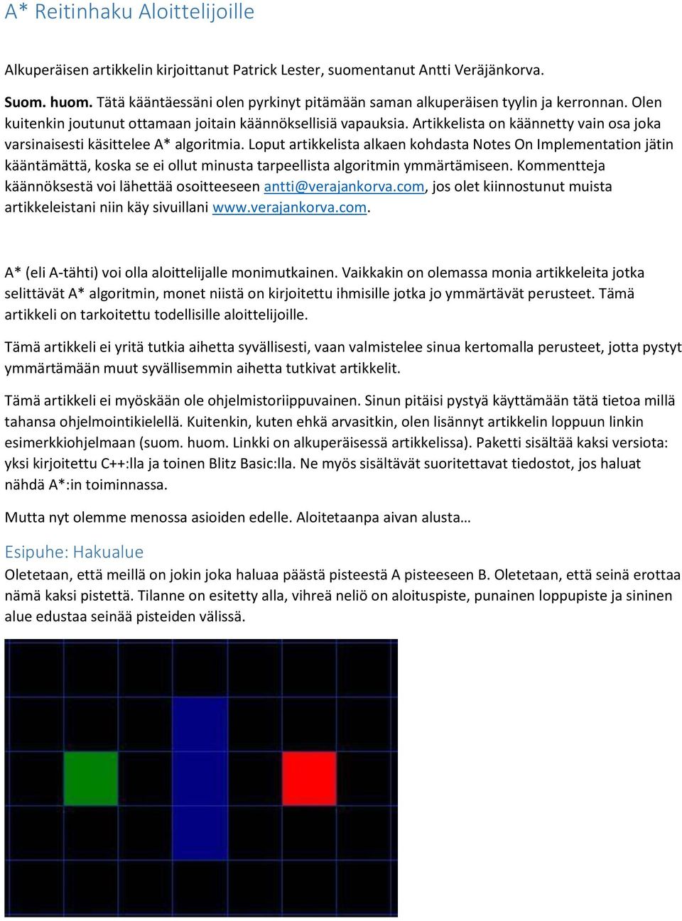 Artikkelista on käännetty vain osa joka varsinaisesti käsittelee A* algoritmia.