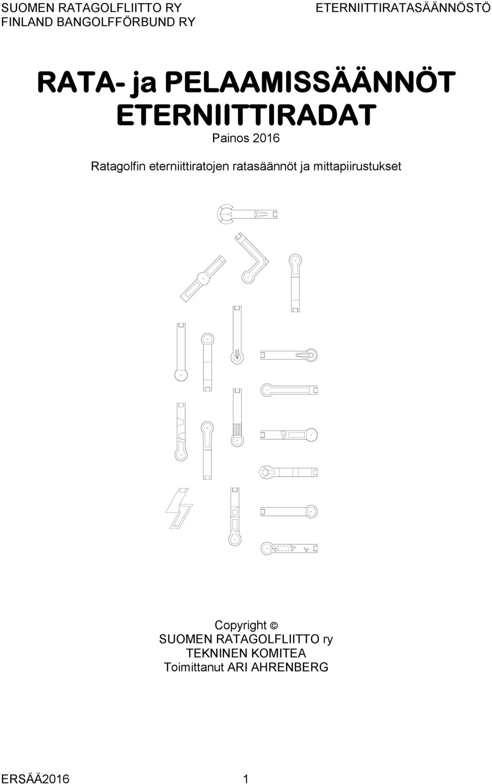 mittapiirustukset Copyright SUOMEN RATAGOLFLIITTO