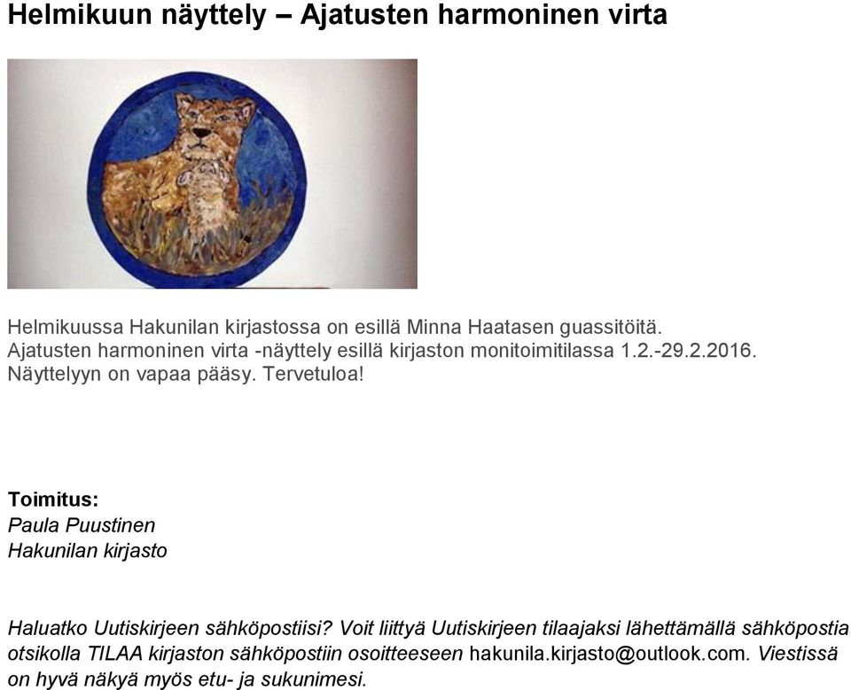 Toimitus: Paula Puustinen Hakunilan kirjasto Haluatko Uutiskirjeen sähköpostiisi?