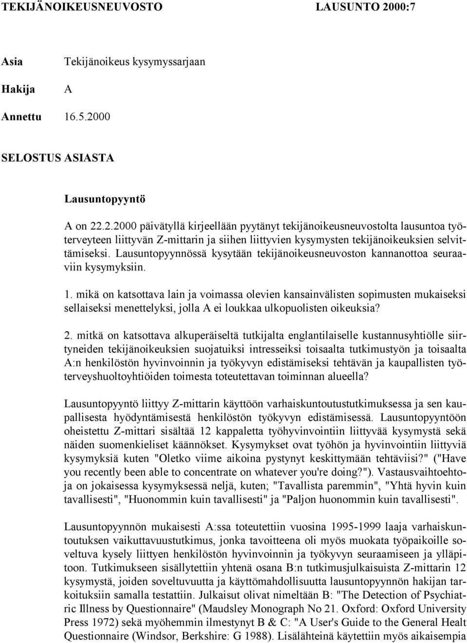 00 SELOSTUS ASIASTA Lausuntopyyntö A on 22