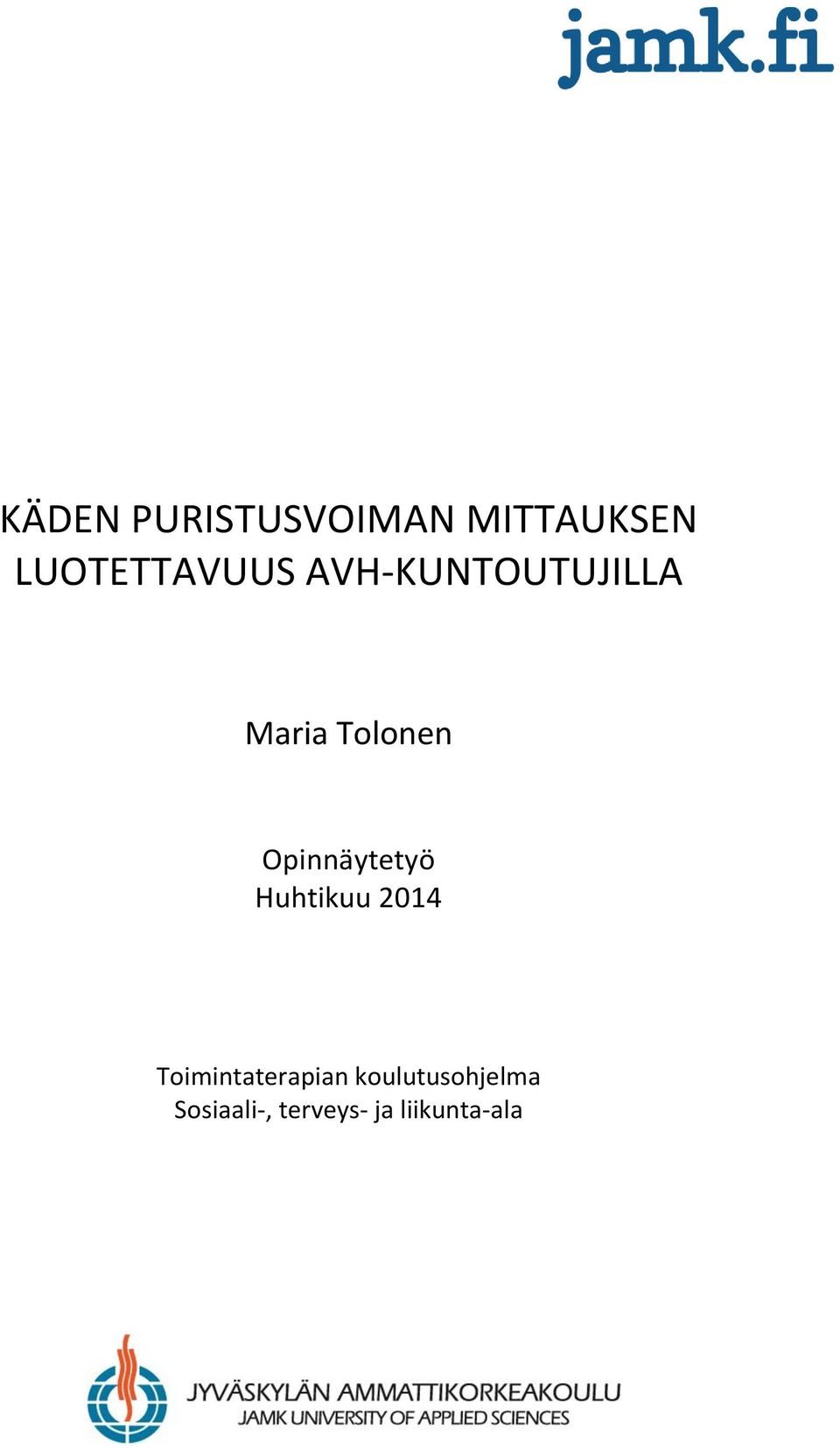 Tolonen Opinnäytetyö Huhtikuu 2014