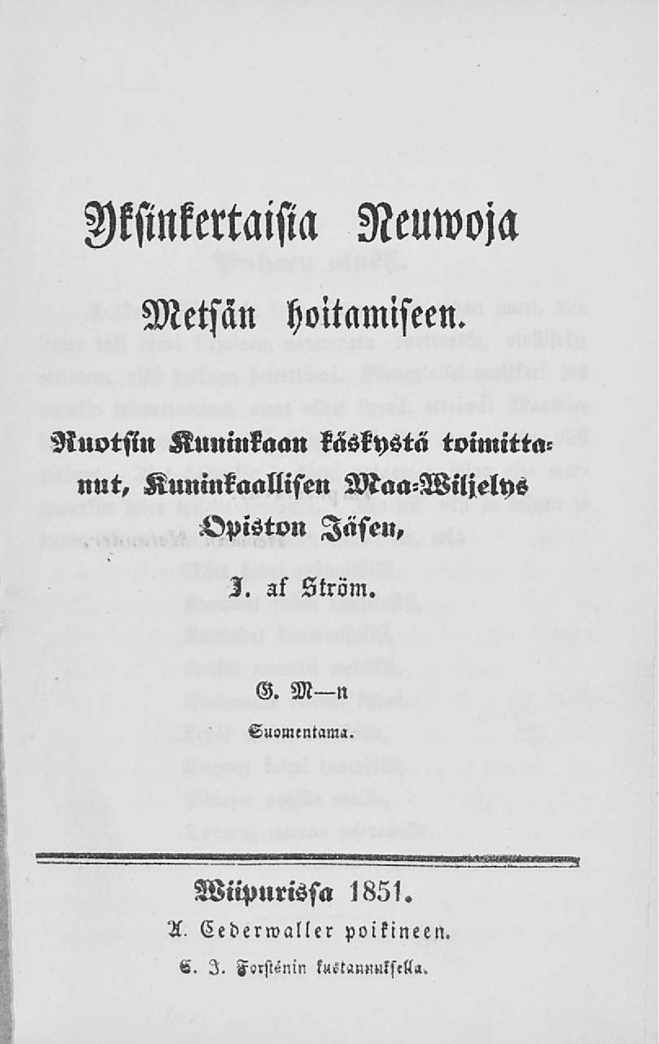 Kuninkaallisen Maa-Wilielys Opiston Jäsen, I. af Ström. G.