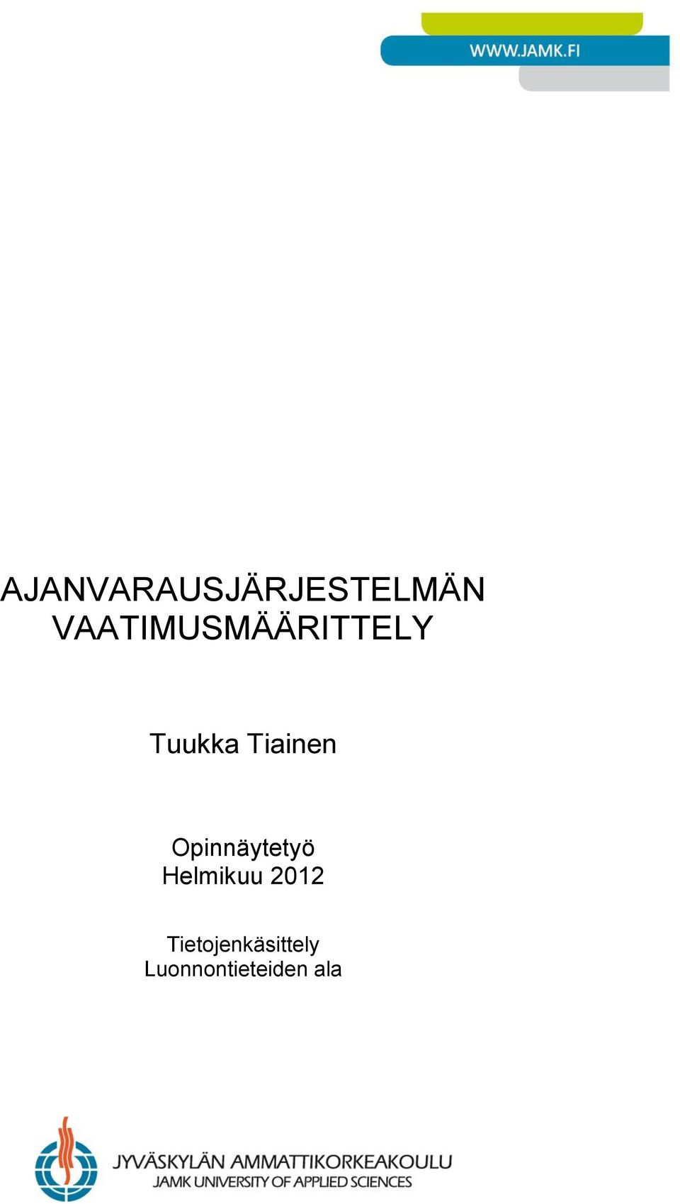 Tiainen Opinnäytetyö Helmikuu
