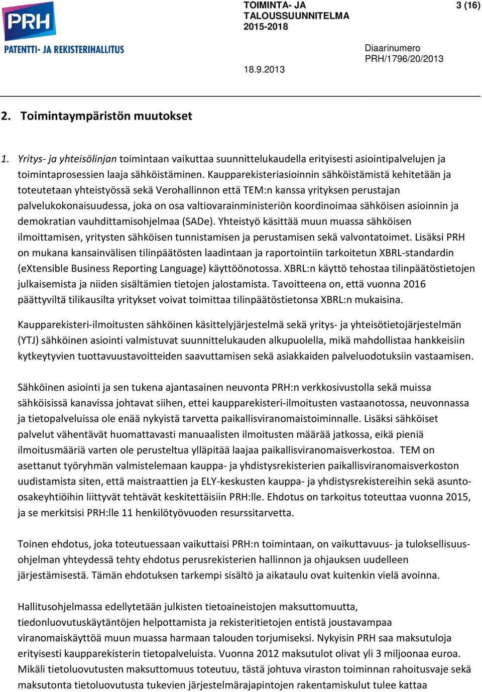 koordinoimaa sähköisen asioinnin ja demokratian vauhdittamisohjelmaa (SADe).