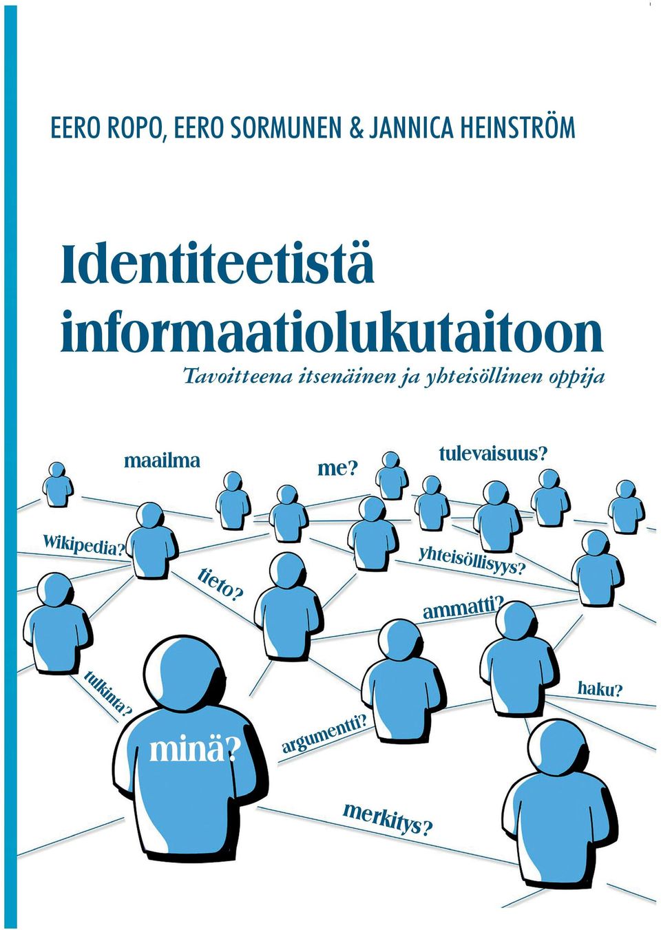 yhteisöllinen oppija maailma me? tulevaisuus? Wikipedia?