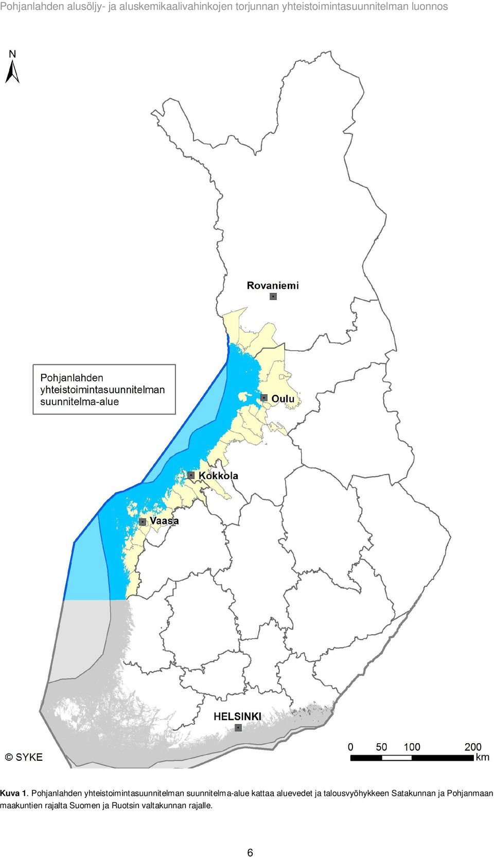 suunnitelma-alue kattaa aluevedet ja