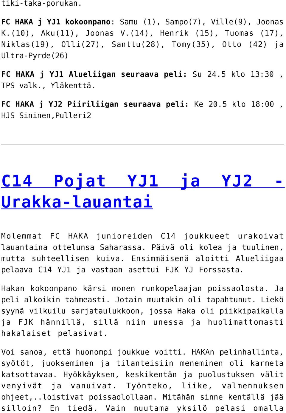 FC HAKA j YJ2 Piiriliigan seuraava peli: Ke 20.