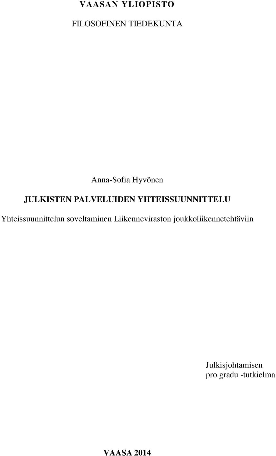 Yhteissuunnittelun soveltaminen Liikenneviraston