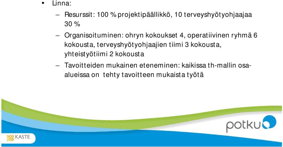 terveyshyötyohjaajien tiimi 3 kokousta, yhteistyötiimi 2 kokousta