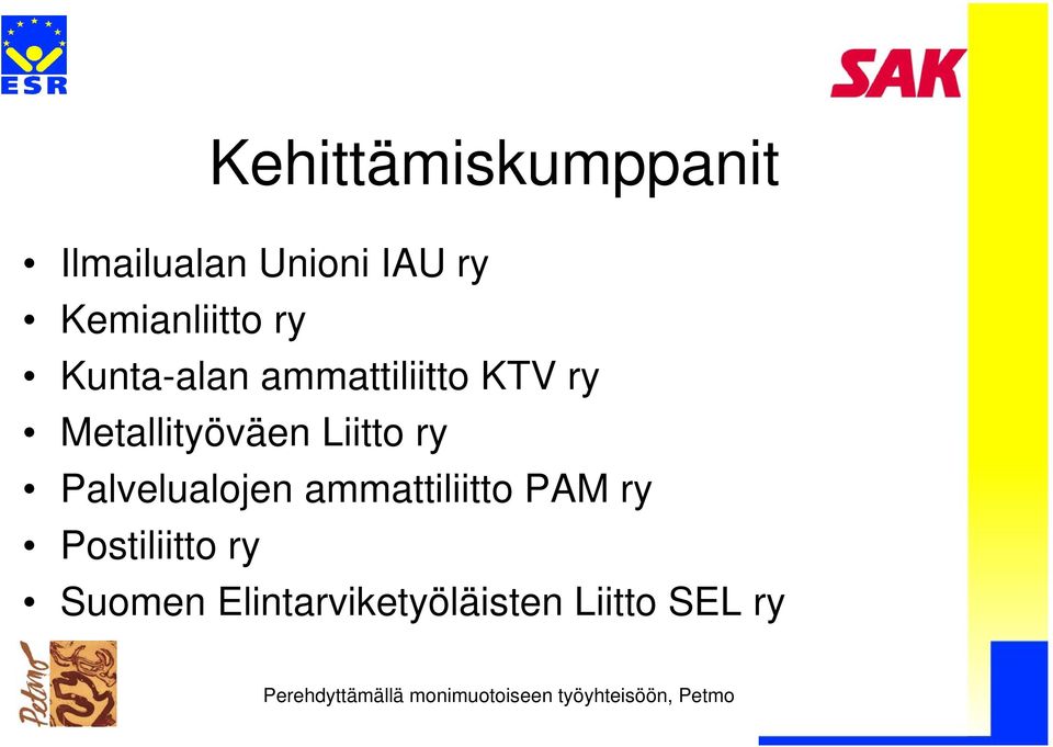 Metallityöväen Liitto ry Palvelualojen ammattiliitto